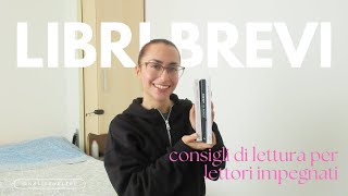 LIBRI BREVI PER LETTORI IMPEGNATI  Consigli di lettura 📚 [upl. by Rtoip]