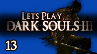 LETS PLAY DARK SOULS 3  PART 13  SMOULDERING LAKE PT2 STEVA THE DECEASED [upl. by Aushoj378]