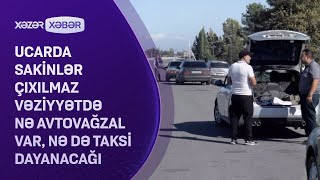 Ucarda sakinlər çıxılmaz vəziyyətdə  Nə avtovağzal var nə də taksi dayancağı [upl. by Ybanrab]