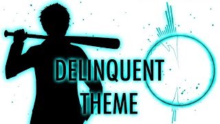 Delinquent Theme G Major [upl. by Amat]