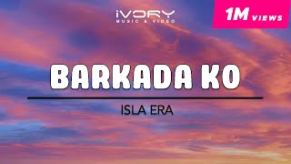 Isla Era  Barkada Ko Official Lyric Video [upl. by Kwasi]