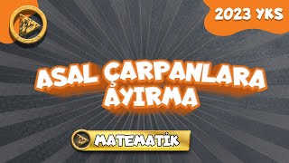 TYT Matematik  Asal Çarpanlara Ayırma I 2023 YKS [upl. by Germain]