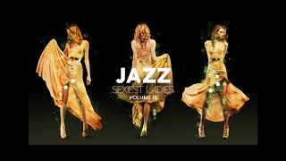 Sexiest Ladies of Jazz Vol 3 [upl. by Dorry]