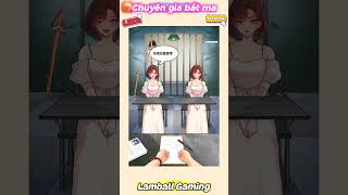 Gameplay  Phần 1  Chuyên gia bắt ma games shorts gaming anime [upl. by Ysdnil224]