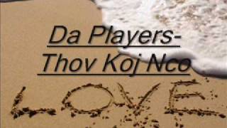 Da Playerz  Thov Koj Nco [upl. by Cyrano115]