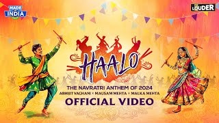 Haalo Official Music Video  Abhijit Vaghani  Mausam Mehta  Malka Mehta  Lets Get LOUDER [upl. by Yeltihw168]