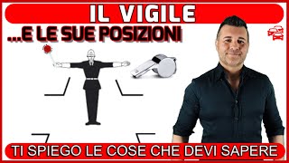 IL VIGILE E TUTTE LE SUE POSIZIONI  ECCO COME COMPORTARSI E COSA SAPERE [upl. by Katzir]