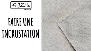 Comment faire une incrustation  Tutoriel couture [upl. by Labotsirhc]