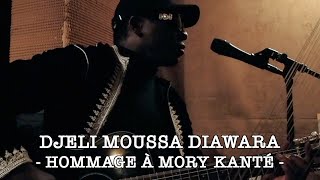 DJELI MOUSSA DIAWARA  HOMMAGE À MORY KANTÉ [upl. by Neimad]