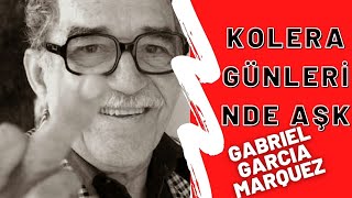 KOLERA GÜNLERİNDE AŞK  GABRIEL GARCIA MARQUEZ  SESLİ KİTAP [upl. by Baalbeer465]