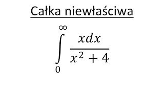 Całka niewłaściwa cz2 [upl. by Aromat]