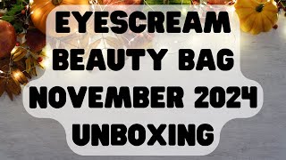 Eyescream Beauty Bag November 2024 Unboxing eyescreambeauty eyescreambeautybox makeup newmakeup [upl. by Tobin]