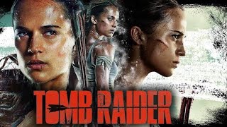 Tomb Raider l Alicia Vikander l Dominic West l Walton Goggins l Full Movie Hindi Facts And Review [upl. by Morena623]