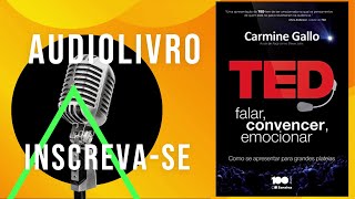 Audiolivro  TED Falar Convencer Emocionar  Completo [upl. by Son]