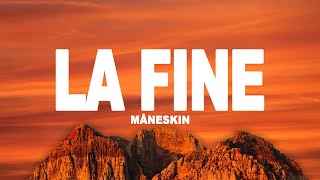 Måneskin  LA FINE Lyrics [upl. by Ainot]