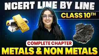 Metals amp Non Metals ONE SHOT  Full Chapter Line by Line  Class 10th Science  Chapter 3 [upl. by Notsruht126]