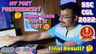 SSC CGL 2022  POST PREFERENCES  FINAL RESULT EXPECTED  MERIT LIST  MTS to CGL  HOME STATE [upl. by Sapphire]