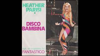 Heather Parisi  Disco Bambina DRKS ReEdit [upl. by Retsek149]