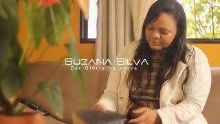 Suzana Siva  Dar Glória na Prova  Clipe Oficial [upl. by Htnicayh]