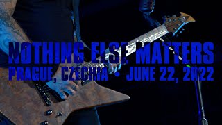 Metallica Nothing Else Matters Prague Czechia  June 22 2022 [upl. by Relyhcs]