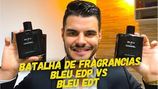 BLEU EDP vs BLEU EDT CHANEL  BATALHA DE FRAGRÂNCIAS 03 [upl. by Januarius]