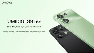 Introducing UMIDIGI G9 5G  UltraThinUltraLight and 5G UltraFast [upl. by Gerik]