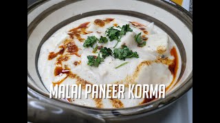 Malai Paneer Korma मलाई पनीर कोरमा  A unique amp royal dish [upl. by Hoag241]