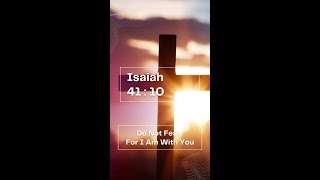 Do Not Fear For I Am With You  Isaiah 4110  Bible Verse bible scripture isaiah prayershorts [upl. by Anailli]