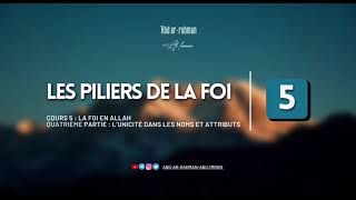 Les piliers de la foi  Leçon 5 [upl. by Ttam]