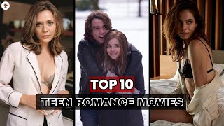 Top 10 Teenage Romance Movies 💕 [upl. by Onairot]