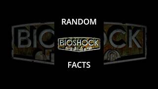 Random Bioshock Facts bioshock facts bioshockfacts [upl. by Harp]