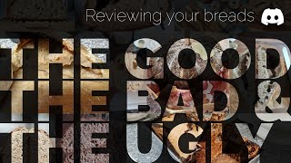 The Good The Bread amp The Ugly reviewing your bread [upl. by Canada197]