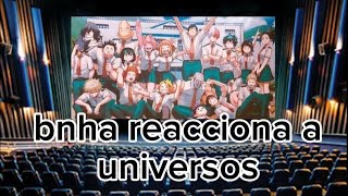 bnha reacciona a universos cap 2 Anti héroes [upl. by Littman126]