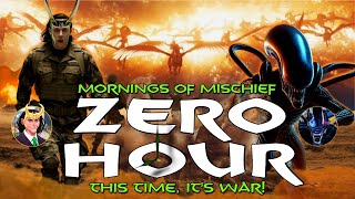 Mornings of Mischief ZeroHour  This time its WAR [upl. by Iaj]