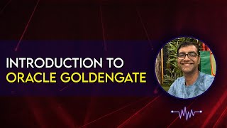 Introduction to Oracle Goldengate [upl. by Romelda]