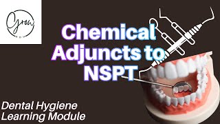 Chemical Adjuncts in Periodontal Therapy A Dental Hygiene Learning Module [upl. by Fanni]