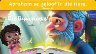 Bybelreeks  Abraham se geloof in die Here Liedjie [upl. by Learsiy]