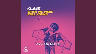 When We Were Still Young Averro Remix [upl. by Nnaira]