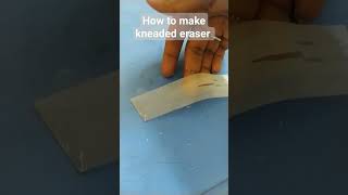 how to make kneaded eraser [upl. by Gonzalo]