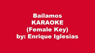 Enrique Iglesias Bailamos Karaoke Female Key [upl. by Aiyram]