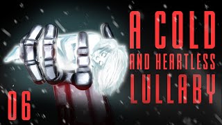 A Cold And Heartless Lullaby  Immersive Audiobook  Chapter 6 [upl. by Tudor733]