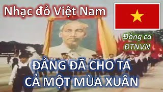 ⭐ ĐẢNG ĐÃ CHO TA CẢ MỘT MÙA XUÂN 1957  Đồng ca Đài Tiếng nói Việt Nam [upl. by Adekan479]