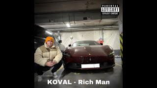 KOVAL  Rich Man Клип 2024 [upl. by Albin]