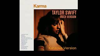 Taylor Swift  Karma Instrumental Karaoke Rock Version [upl. by Hayouqes]