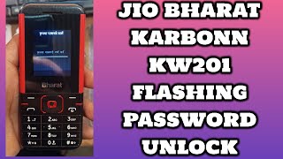 Jio Bharat Karbonn KW201 passcode unlock  Jio Bharat Karbonn kw201 flashing [upl. by Vil]