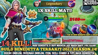 TERBARU BUILD BENEDETTA TERSAKIT 2022 SEASON 24  ITEM BENEDETTA PALING SAKIT 2022  Mobile Legends [upl. by Ahsenar]