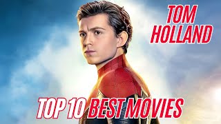 Tom Holland Top 10 Movies with Mind Blowing Fun Facts [upl. by Howell]