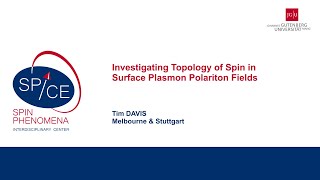 Talks  Spin textures Magnetism meets Plasmonics 2024  Tim DAVIS Melbourne amp Stuttgart [upl. by Retrop]