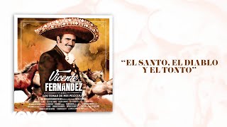 Vicente Fernández  El Santo el Diablo y el Tonto LetraLyrics [upl. by Roxanna]