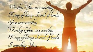 WORTHY YOU ARE WORTHY With Lyrics  Don Moen [upl. by Jaime]